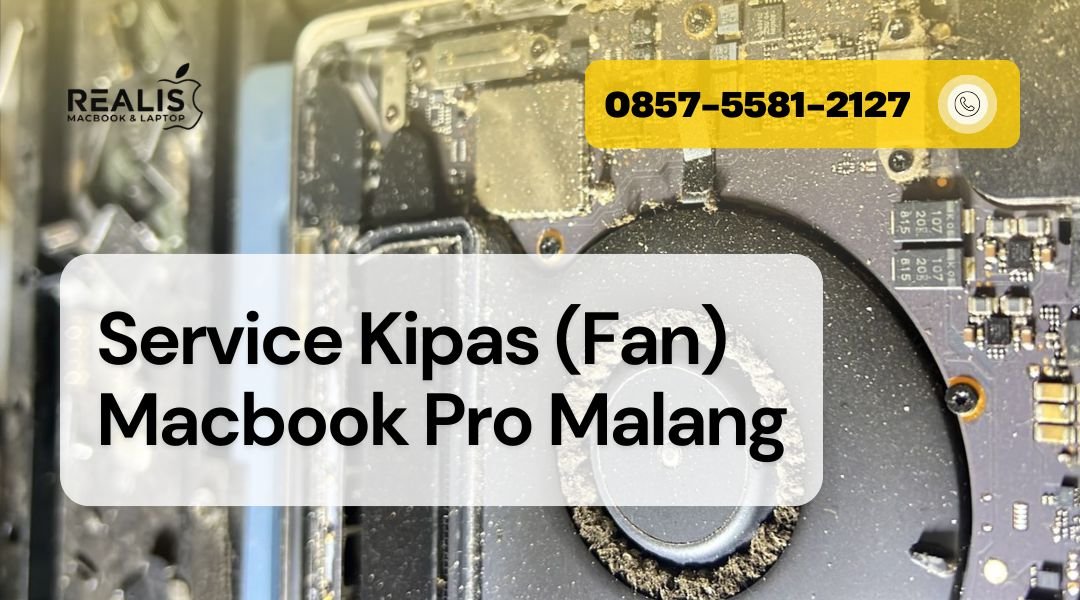 Service Kipas Macbook Pro Retina di Malang | 0857-5581-2127