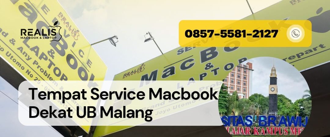 Tempat Service Macbook Dekat UB Malang | REALIS | 0857-5581-2127