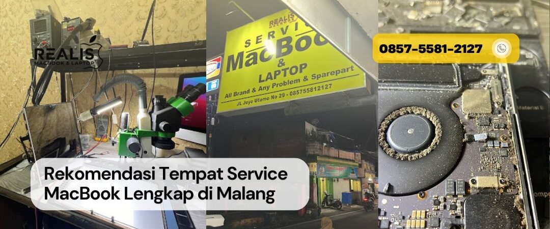 Rekomendasi Tempat Service MacBook Lengkap di Malang – 0857-5581-2127