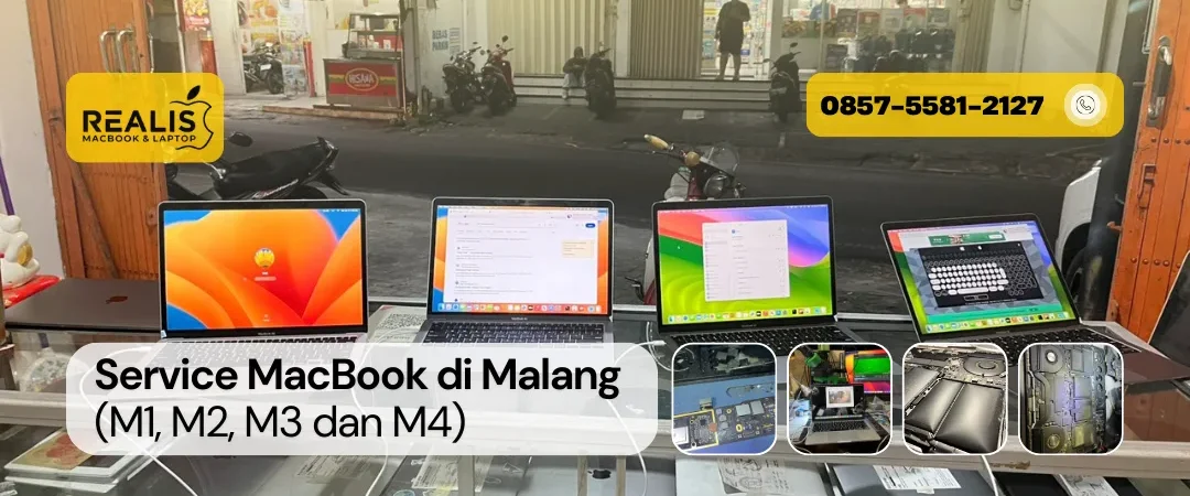 Service MacBook Terdekat M3 di Malang Realis – 0857-5581-2127