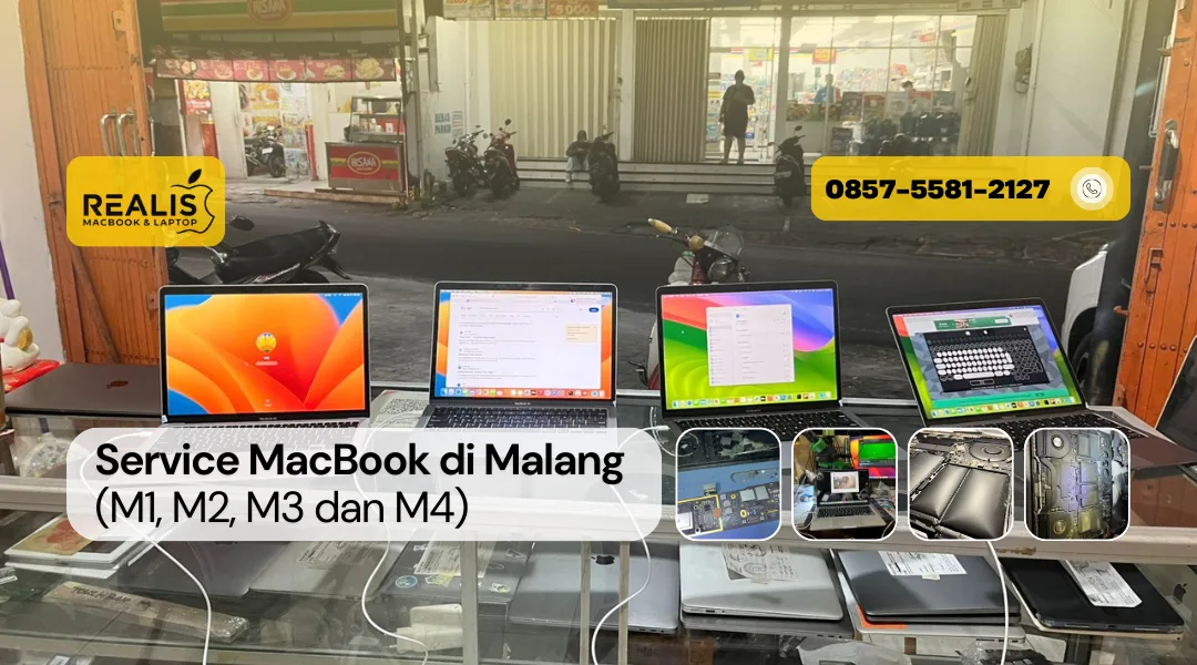Service MacBook Terdekat M3 di Malang Realis – 0857-5581-2127