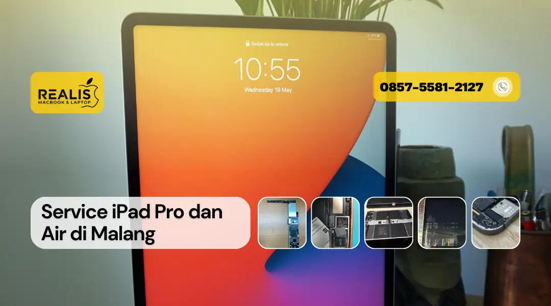 Service iPad Pro dan Air di Malang Realis – 0857-5581-2127