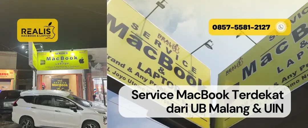 Service MacBook Terdekat dari UB Malang & UIN
