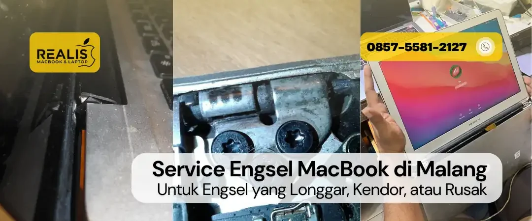 Service Engsel MacBook di Malang untuk Engsel yang Longgar, Kendor, atau Rusak