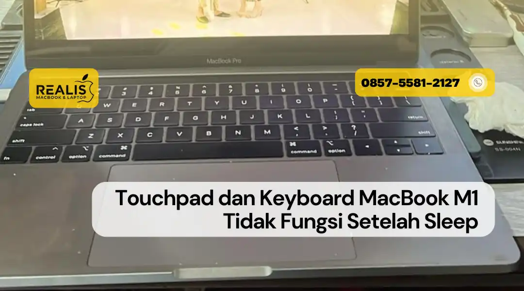 Touchpad dan Keyboard MacBook M1 Tidak Fungsi Setelah Sleep