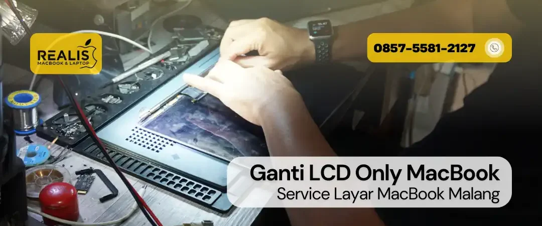 Ganti LCD Only MacBook, Service Layar MacBook Malang