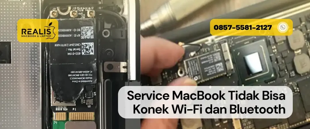 Service MacBook Tidak Bisa Konek Wi-Fi dan Bluetooth