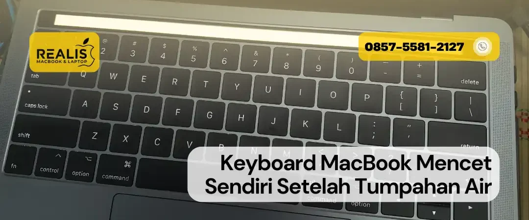 Keyboard MacBook Mencet Sendiri Setelah Tumpahan Air