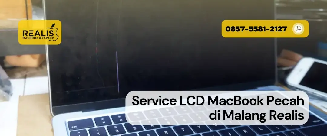 Service LCD MacBook Pecah di Malang Realis