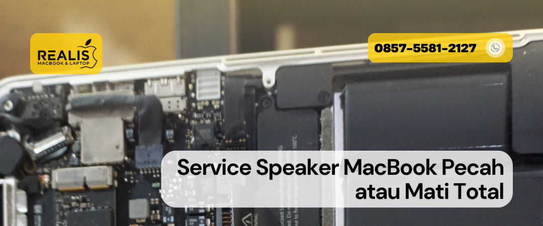 Service Speaker MacBook Pecah atau Mati Total