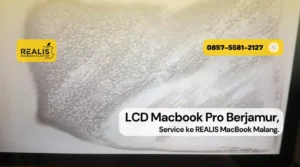 LCD Macbook Pro Berjamur, Service di Realis