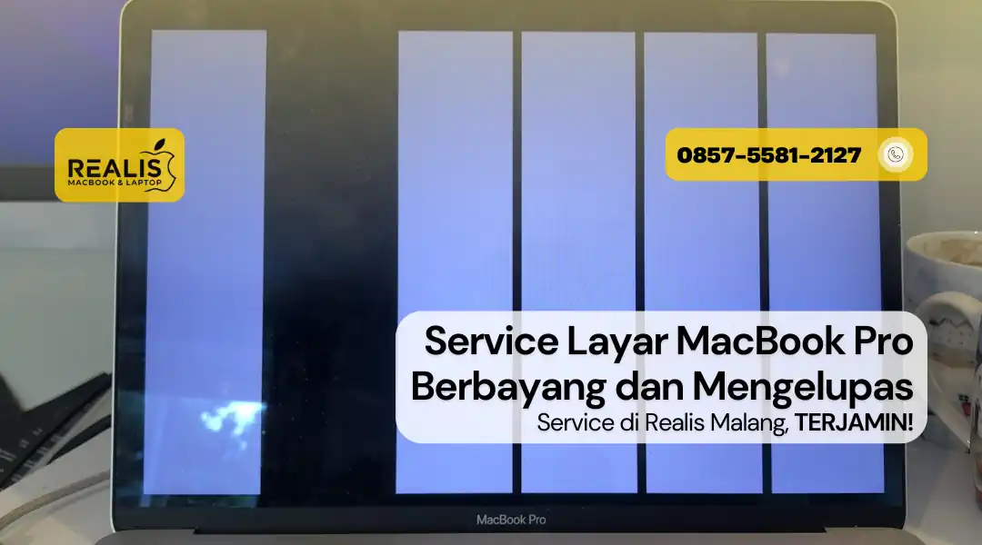 Service Layar MacBook Pro Berbayang dan Mengelupas