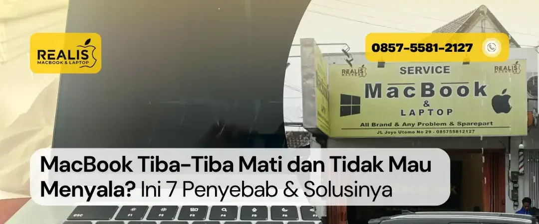 MacBook Tiba-Tiba Mati dan Tidak Mau Menyala? Ini 7 Penyebab & Solusinya
