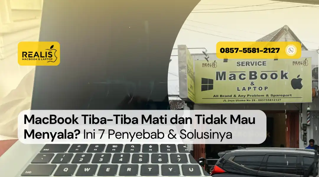MacBook Tiba-Tiba Mati dan Tidak Mau Menyala? Ini 7 Penyebab & Solusinya