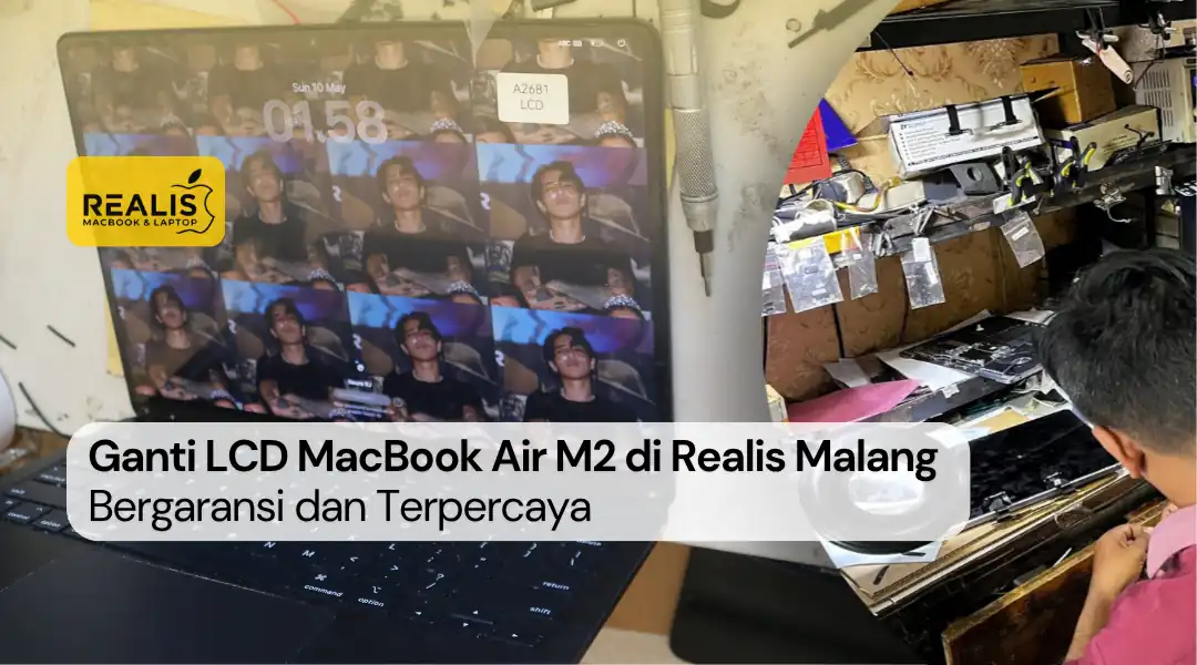 Ganti LCD MacBook Air M2 di Realis Malang 0857-5581-2127