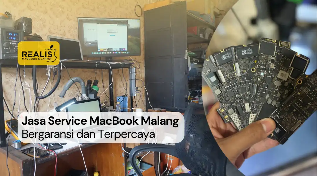 Jasa Service MacBook Malang Bergaransi dan Terpercaya – 0857-5581-2127