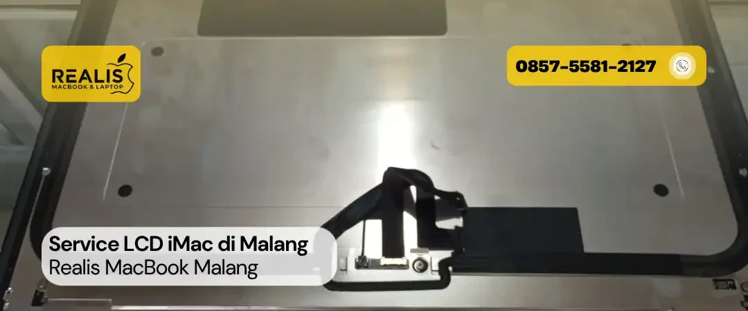 Service LCD iMac di Malang – Realis 0857-5581-2127