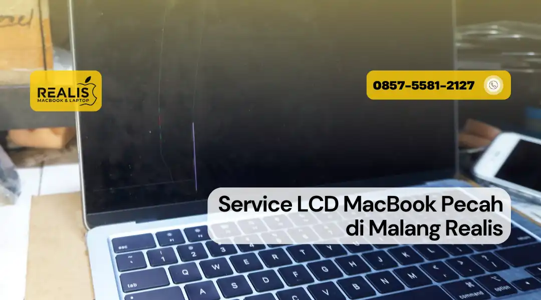 Service Layar MacBook Pecah Malang, Ganti LCD Original Bergaransi