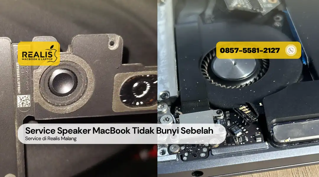 Service Speaker MacBook Tidak Bunyi Sebelah | Realis Malang